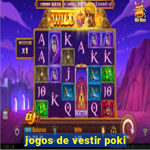 jogos de vestir poki